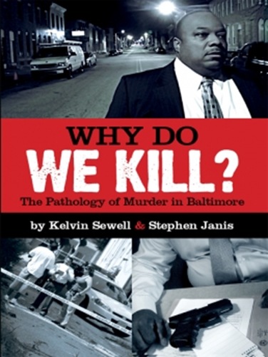 Why_Do_We_Kill__The_Pathology_of_Murder_in_Baltimore_-_Stephen_Janis__Kelvin_Sewell_258_344_c1