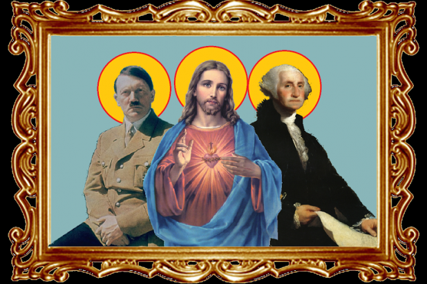 Heil Jesus Christ, George Washington and Hitler. 