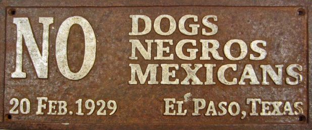 no dogs, negros, mexicans