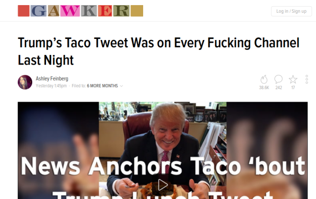 Trump’s Taco Tweet Was on Every Fucking Channel Last Night 2016- 45