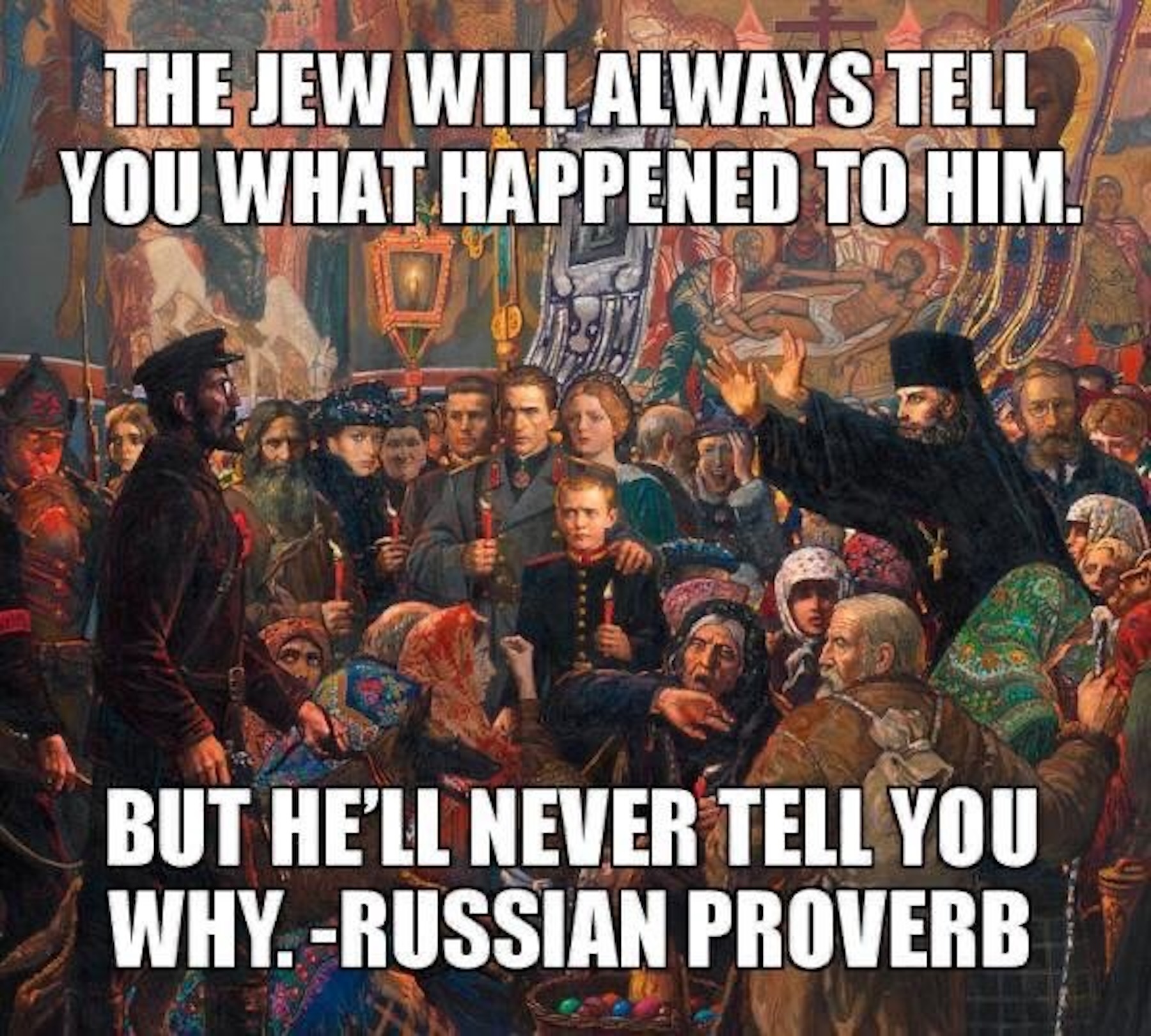 What did happen or what happened. "The Jew will always tell you what happened to him but". Russian Proverb Jew. Картинки what happened. Jew memes.